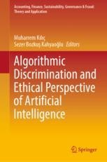 Algorithmic Discrimination and Ethical Perspective of Artificial Intelligence